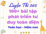 100+ Bài Tập Phát Triển Tư Duy Toàn Diện Cho Trẻ