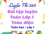 Bài Tập Luyện Toán Lớp 1 Toàn Diện Cho Bé
