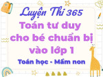 Toán Tư Duy Mầm Non Cho Bé Chuẩn Bị Vào Lớp 1