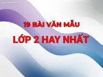 19 Bài Văn Mẫu Lớp 2 Hay Nhất – Tài Liệu Học Tập Cho Học Sinh