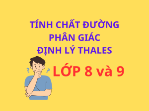 Hình học lớp 8, 9  với định lí Thales và tính chất đường phân giác!