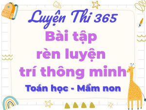 Bài tập phát triển trí thông minh cho trẻ mầm non