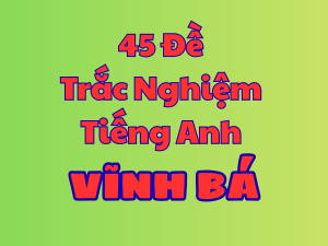 45 đề ôn thi TN THPT Quốc gia - Vĩnh Bá