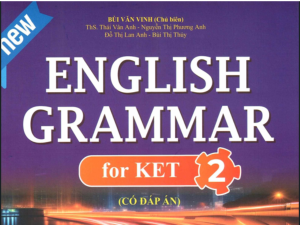 English Grammar for KET 2 – Bài Tập Ngữ Pháp Tiếng Anh