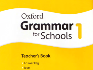 Oxford Grammar for Schools 1 Teacher’s Book – Tài Liệu Hướng Dẫn Giáo Viên