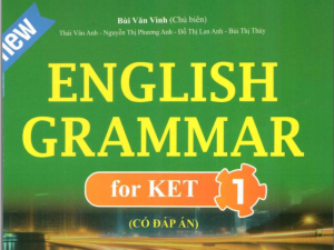 Tuyển Tập Bài Tập Ngữ Pháp Tiếng Anh – English Grammar for KET 1