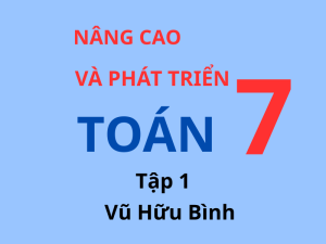 Nâng Cao và Phát Triển Toán 7 – Tập 1