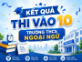 Kết quả thi vào 10 của trường THCS Ngoại ngữ UMS 2026-2027