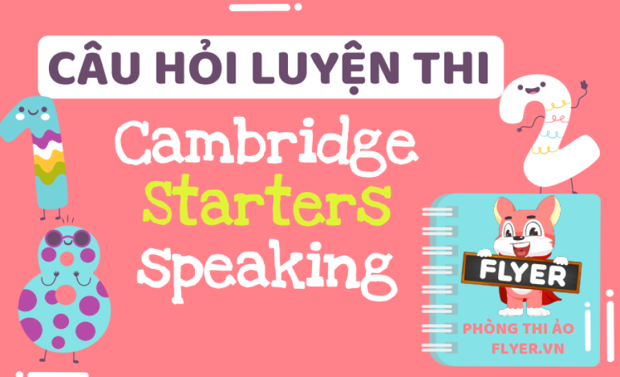 Câu hỏi luyện thi Cambridge Starters