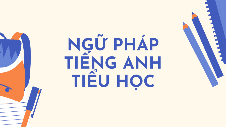 Ngữ pháp tiếng Anh tiểu học 200 trang