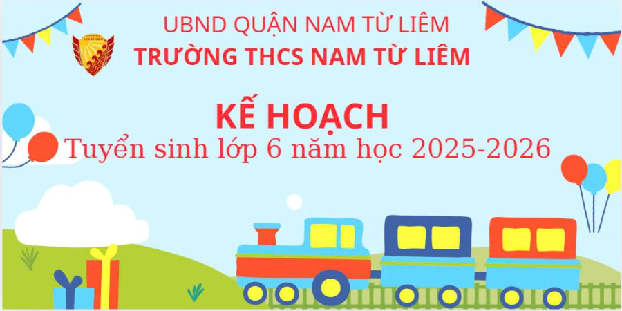 Thông tin tuyển sinh lớp 6 – Trường THCS Nam Từ Liêm (2025–2026)