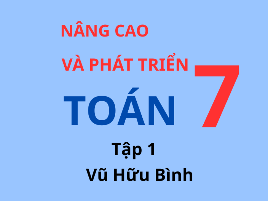 Nâng Cao và Phát Triển Toán 7 – Tập 1