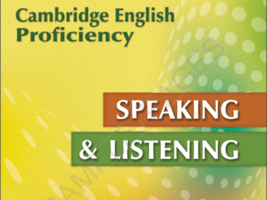 Tài liệu luyện CPE Speaking & Listening – Cambridge Proficiency