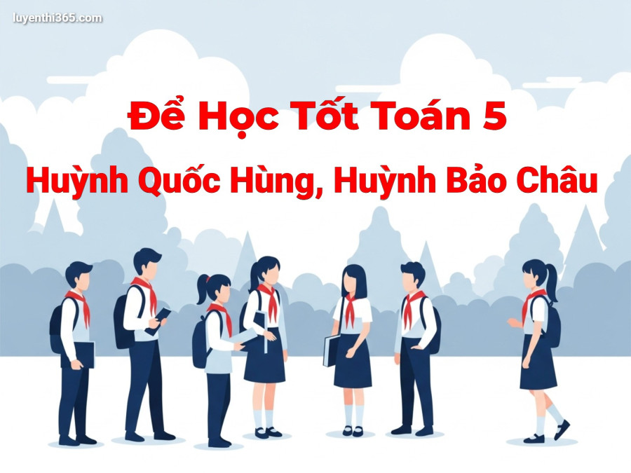 Để Học Tốt Toán 5 - Huỳnh Quốc Hùng, Huỳnh Bảo Châu